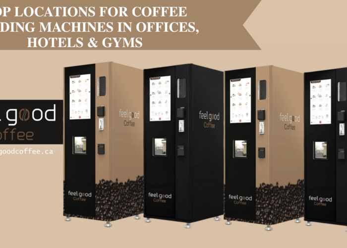 Top Locations for Coffee Vending Machines in Offices, Hotels & Gyms